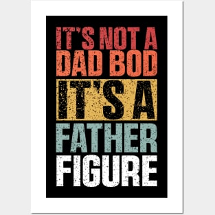 It's Not A Dad Bod It's A Father Figure Shirt, Funny Retro Vintage Posters and Art